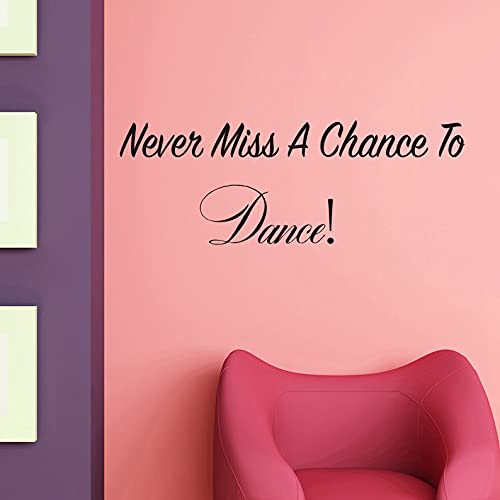 Summerjokes Funny Inspiring Never Miss A Chance To Dance! Wall Sticker Decal Vinyl Wall Sticker, Family Living Room Dining Room Apartment Gym Dance Room Girl Room Dancing Jazz Ballet Music Art Wall Decoration #TOP1