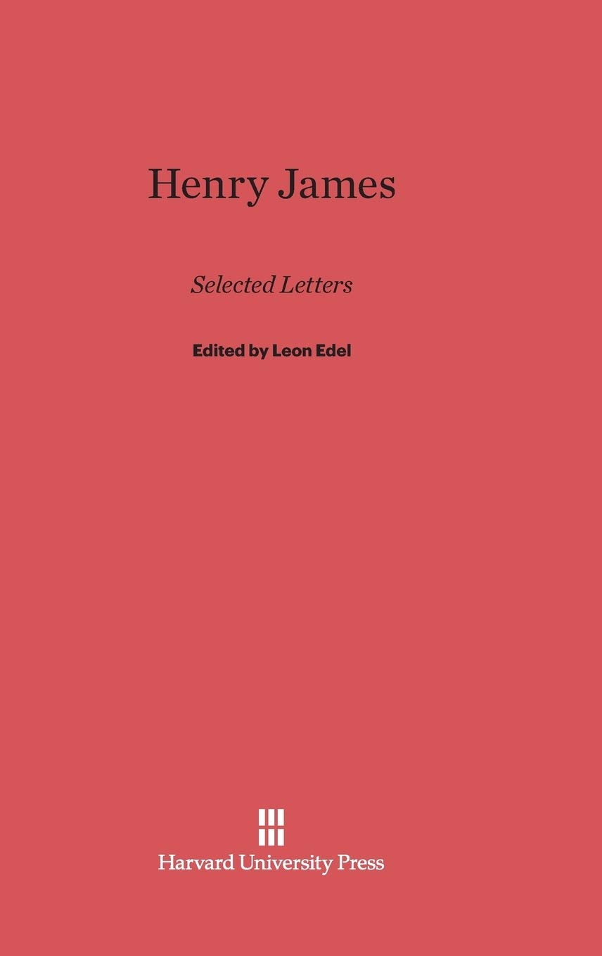 Henry James: Selected Letters