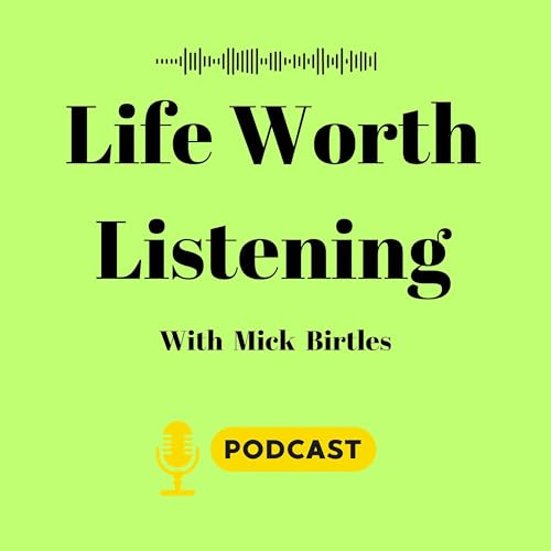 Life Worth Listening cover art