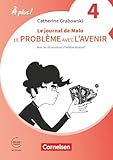 À plus ! Neubearbeitung - Französisch als 1. und 2. Fremdsprache - Ausgabe 2020 - Band 4: Le journal de Malo / Le problème avec l'avenir - A2+ / B1 - Lektüre - Mit Hörbuch und Arbeitsblättern online
