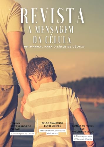 A MENSAGEM DA CÉLULA: O PODER RESTAURADOR DO PERDÃO (REVISTA A MENSAGEM DA CÉLULA Livro 8)