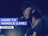 Hard To Handle (Live) im Stil von Tom Jones