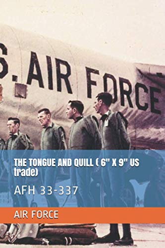THE TONGUE AND QUILL ( 6" X 9" US trade): AFH 33-337: AIR FORCE