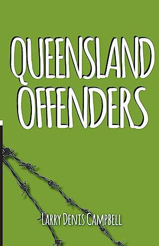 Queensland Offenders: Once Were Prisoners 151162325X Book Cover