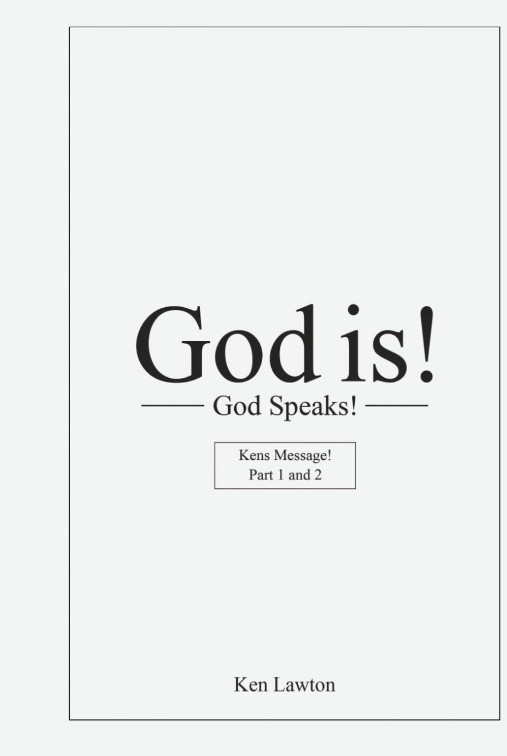 God is !: God Speaks !