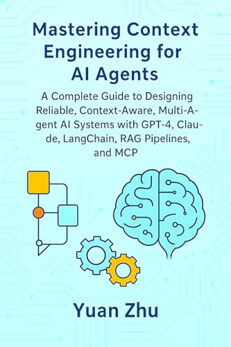 Mastering Context Engineering for AI Agents: A Complete Guide to ...