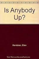 Is Anybody Up? 0399217495 Book Cover