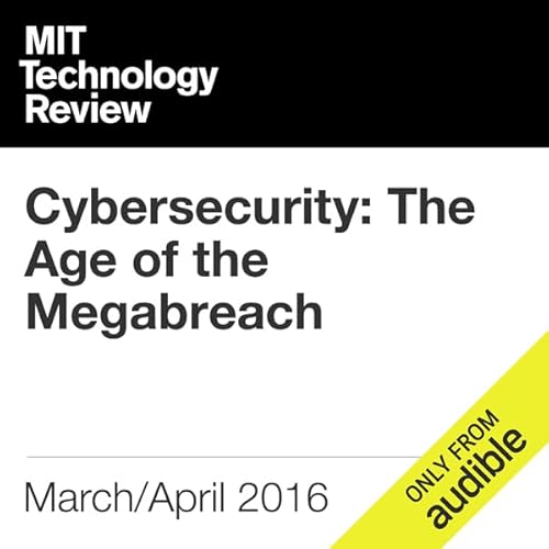 Cybersecurity: The Age of the Megabreach Audiolibro Por David Talbot arte de portada
