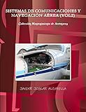  SISTEMAS DE COMUNICACIONES Y NAVEGACIÓN AÉREA (VOL2)