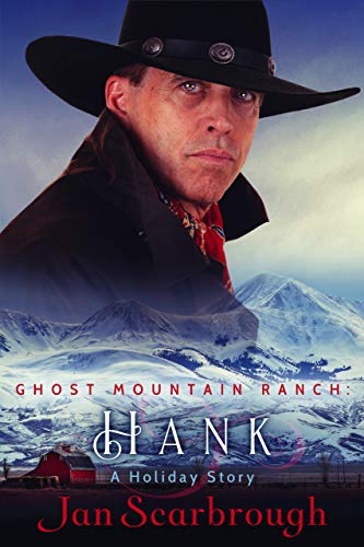 Hank: Ghost Mountain Ranch - Book 1 (The Ghost Mountain Ranch) by [Jan Scarbrough]