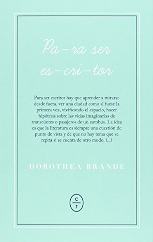 Para Ser Escritor (LA ESCRITURA Y LA VIDA)