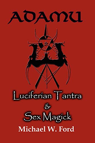 Adamu: Luciferian Tantra and Sex Magick