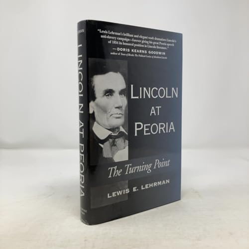 Lincoln at Peoria: The Turning Point