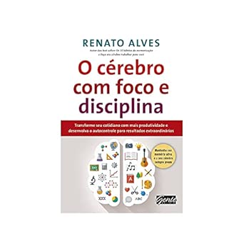 O cérebro com foco e disciplina