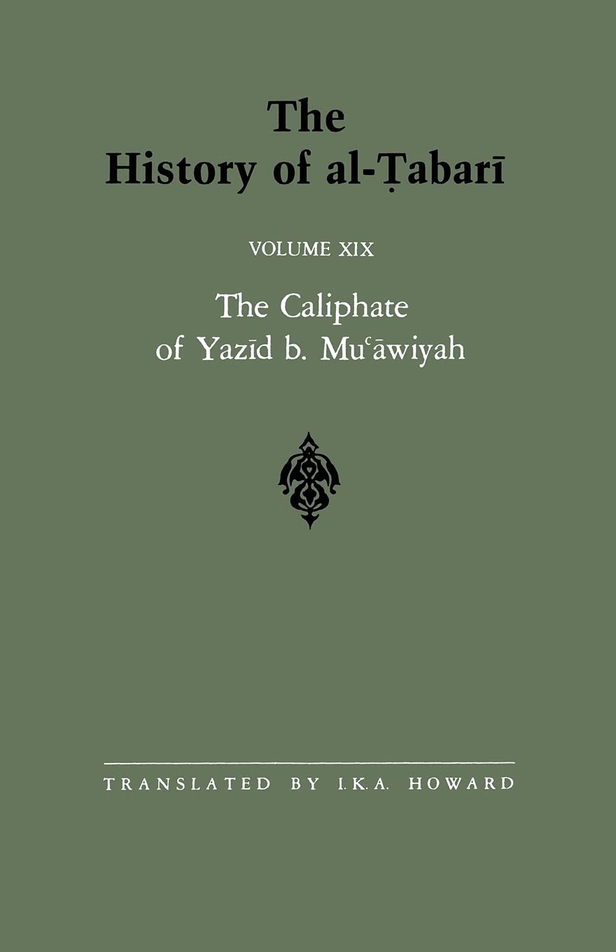 The History of alTabari Vol. 19 The Caliphate of Yazid b. Mu'awiyah A