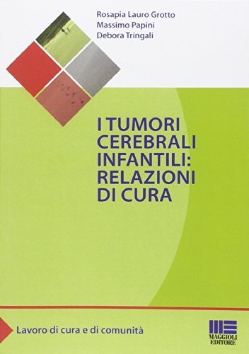 I tumori cerebrali infantili: relazioni di cur