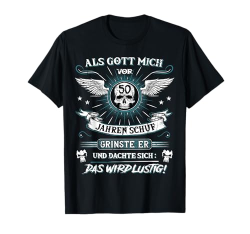 Als Gott mich vor 50 Jahren schuf grinste er 50. Geburtstag T-Shirt