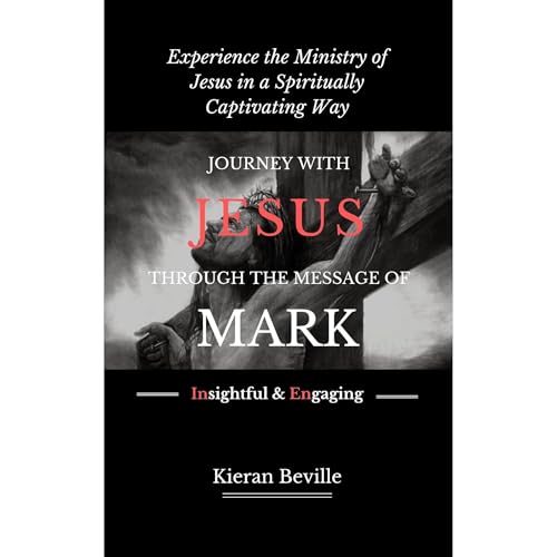 JOURNEY WITH JESUS THROUGH THE MESSAGE OF MARK by Kieran Beville episode artwork