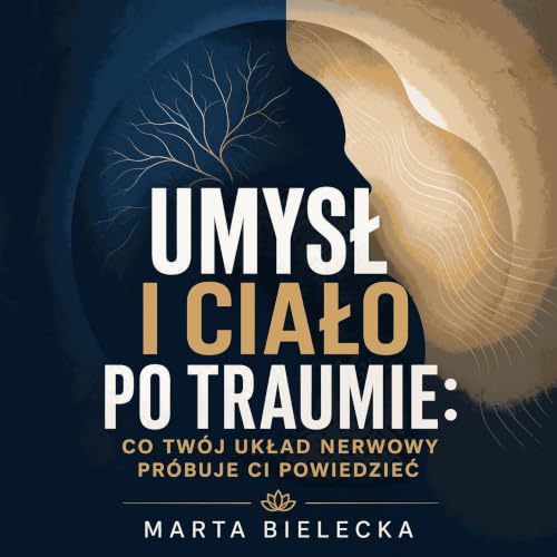 『Umysł i ciało po traumie: Co tw&oacute;j układ nerwowy pr&oacute;buje ci powiedzieć』のカバーアート