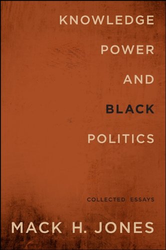 Knowledge, Power, and Black Politics: Collected Essays (SUNY series in African American Studies)      Kindle Edition