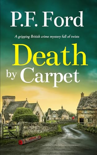 DEATH BY CARPET a gripping British crime mystery full of twists
