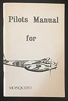 Pilots Manual for Mosquito [Pilot's Flight Operating Instructions for de Havilland Mosquito] 0879940271 Book Cover