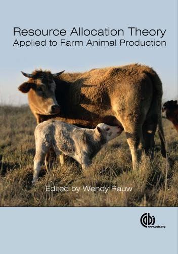Resource Allocation Theory Applied to Farm Animal Production (Cabi)