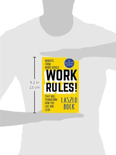 Work Rules!: Insights from Inside Google That Will Transform How You Live and Lead - Image 5