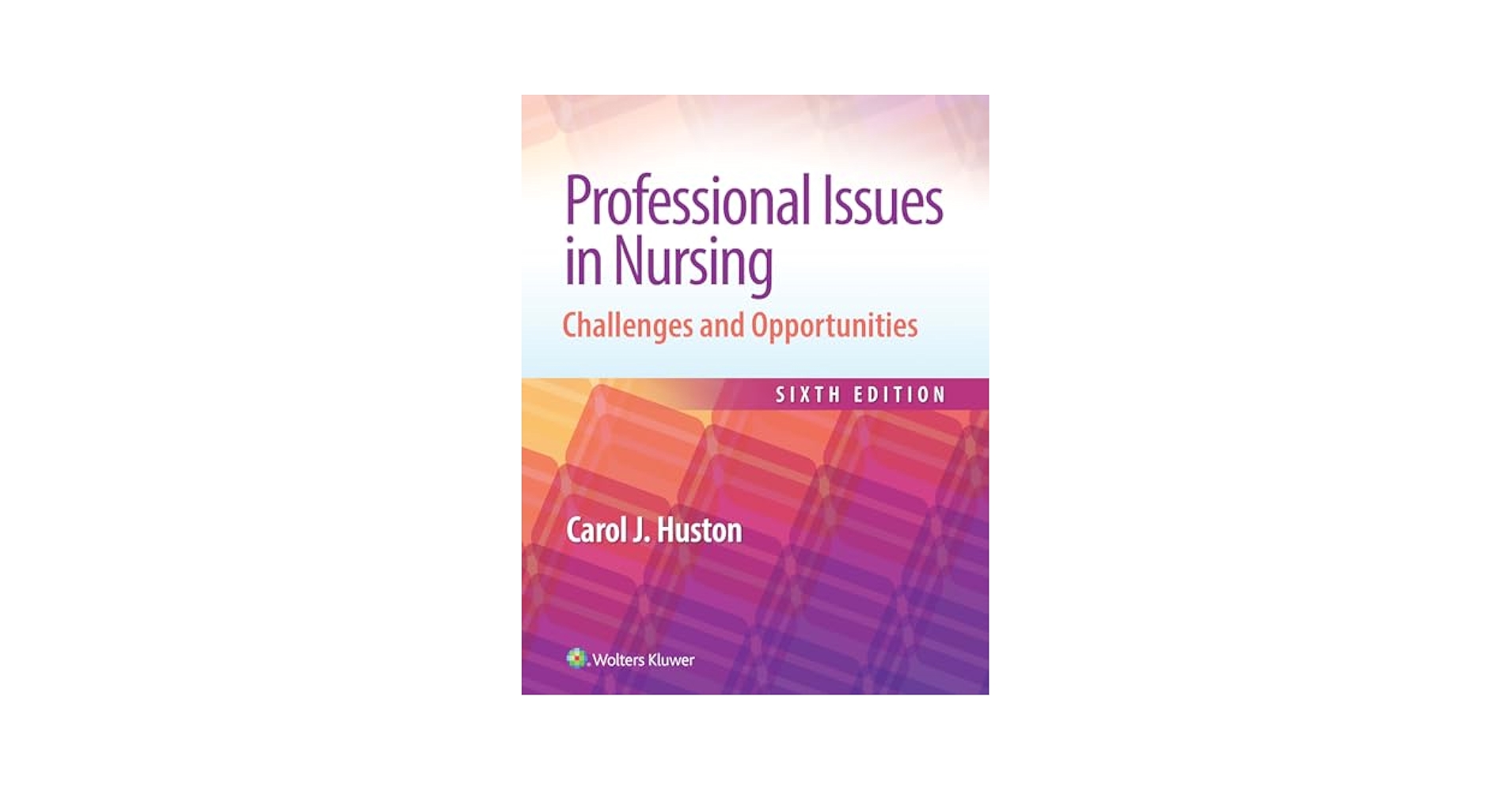 Professional Issues in Nursing: Challenges and Opportunities