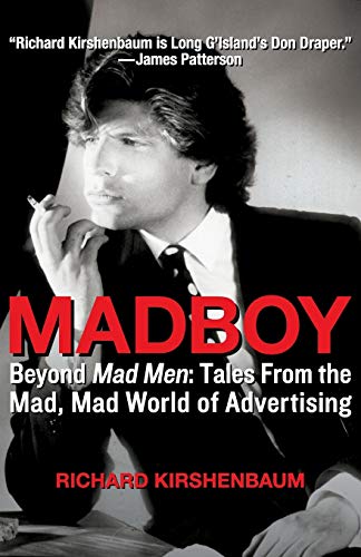 Madboy: Beyond Mad Men: Tales from the Mad, Mad World of Advertising