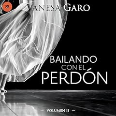 Page de couverture de Bailando con el perd&oacute;n
