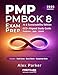 PMP PMBOK 8 EXAM PREP: AI & Sustainability Edition  Complete Study Guide | Current ECO Aligned | Predictive, Agile & Hybrid | 8 Mock Exams. Designed for Busy Professionals & First-Time Test-Takers