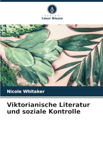 Viktorianische Literatur und soziale Kontrolle: DE