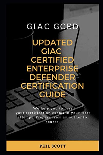 Updated GIAC Certified Enterprise Defender Certification Guide: GIAC GCED