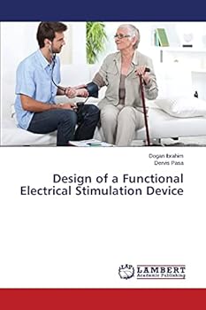 Paperback Design of a Functional Electrical Stimulation Device Book