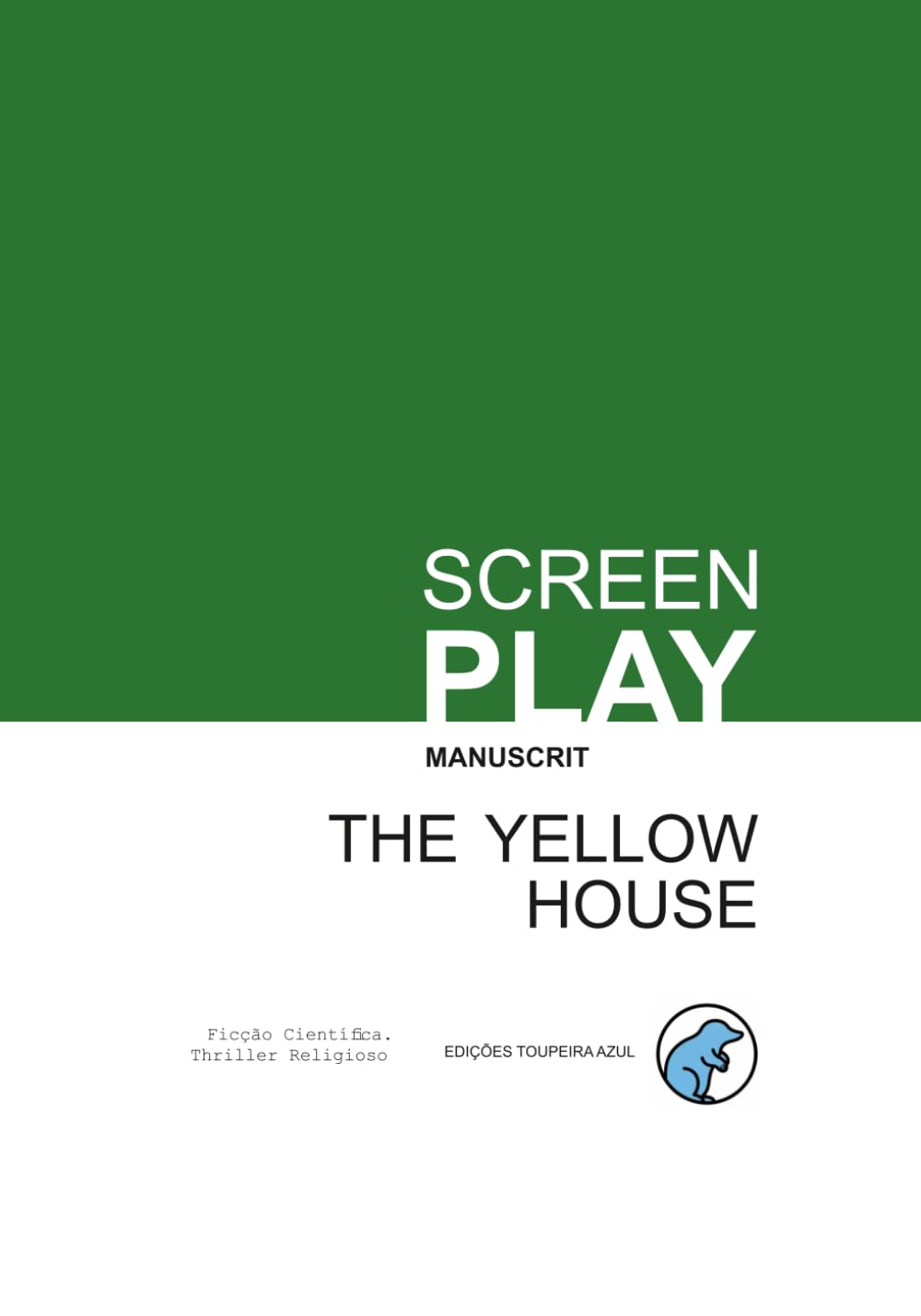 The Yellow House: A Silva Family Saga — A Screenplay of Power, Betrayal, and the Secrets That Refuse to Stay Buried