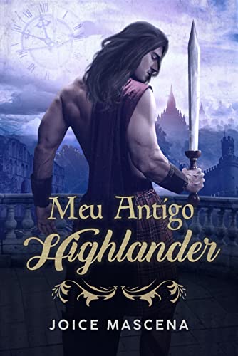 Meu Antigo Highlander : Livro 1 Clã McInnes (Série Clã McInnes)