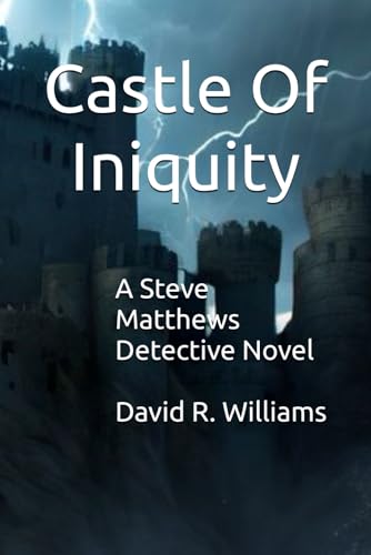 Castle of Iniquity (Steve Matthews Detective)