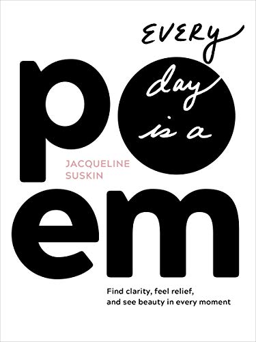  Every Day Is a Poem: Find Clarity, Feel Relief, and See Beauty in Every Moment (English Edition) PDF Ebook En Ligne