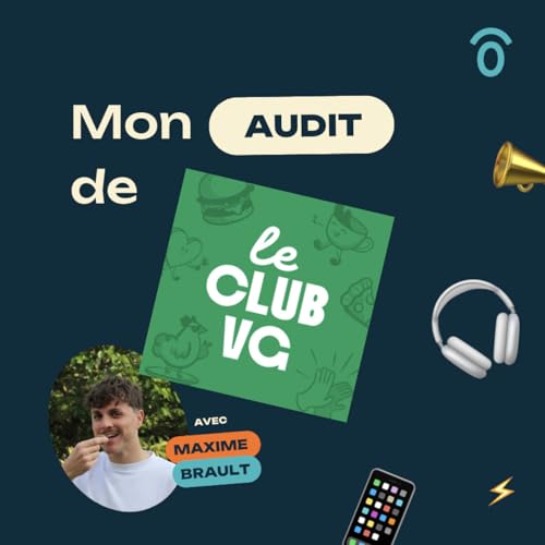 『Booster sa visibilit&eacute; ? J'audite le podcast Club VG [MINI S&Eacute;RIE VISIBILIT&Eacute;] (5/6)』のカバーアート