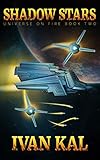 Shadow Stars (Universe on Fire Book 2)