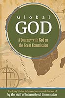 Global God: A Journey with God on the Great Commission 057853987X Book Cover