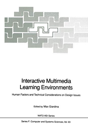 Interactive Multimedia Learning Environments: Human Factors and Technical Considerations on Design Issues: 93 (NATO ASI Subseries F:) view 2