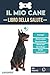 Libro della Salute - Il Mio Cane: Libretto sulla salute e il monitoraggio dei cani | Dobermann | 120 pagine | Formato 15,24 x 22,86 cm