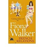 [(French Relations)] [Author: Fiona Walker] published on (October, 2004) - Fiona Walker