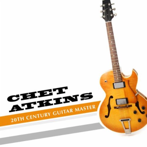 Play Chet Atkins 20th Century Guitar Master by Chet Atkins on Amazon