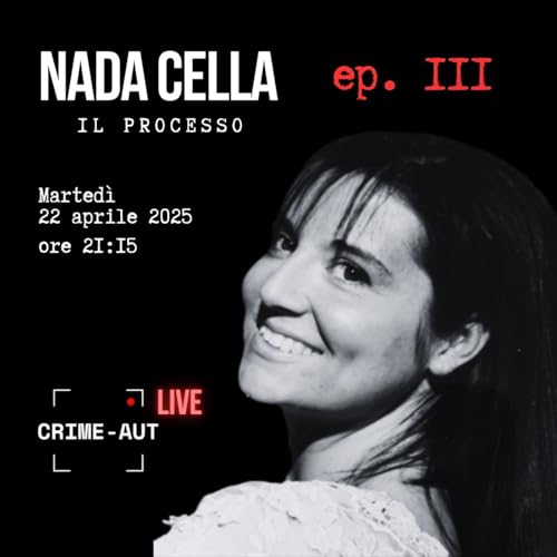Nada Cella - il processo - Ep.3 (live) copertina
