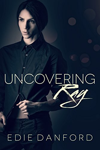 Uncovering Ray (Ellery College Book 1)