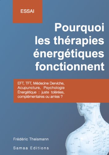  Pourquoi les thérapies énergétiques fonctionnent Livre eBook France
