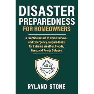 Disaster Preparedness for Homeowners Audiobook By Ryland Stone cover art